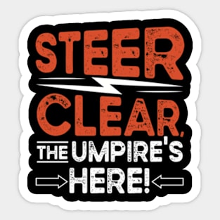 Steer Clear the Umpires Here Sticker